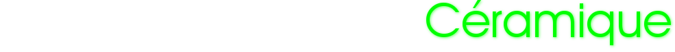                                C&eacute;ramique